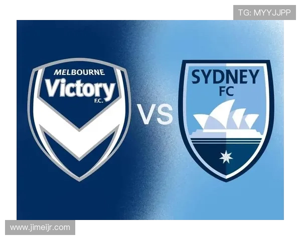 墨尔本港鲨鱼与墨尔本胜利的激烈对决即将上演球迷期待的精彩时刻